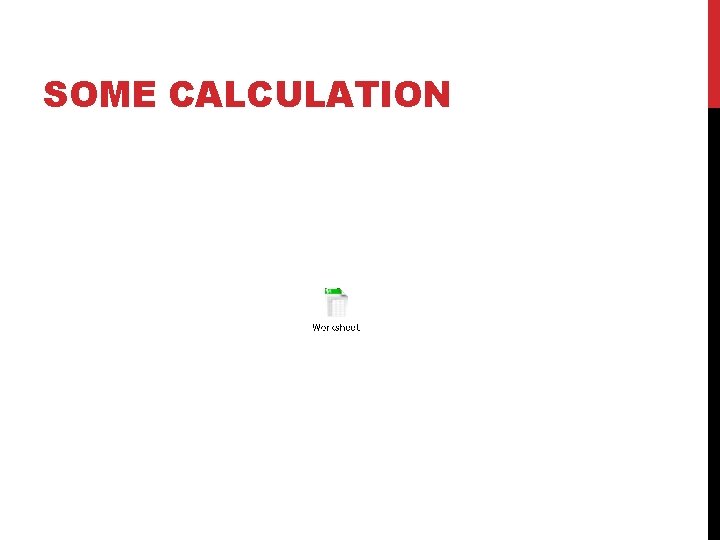 SOME CALCULATION 
