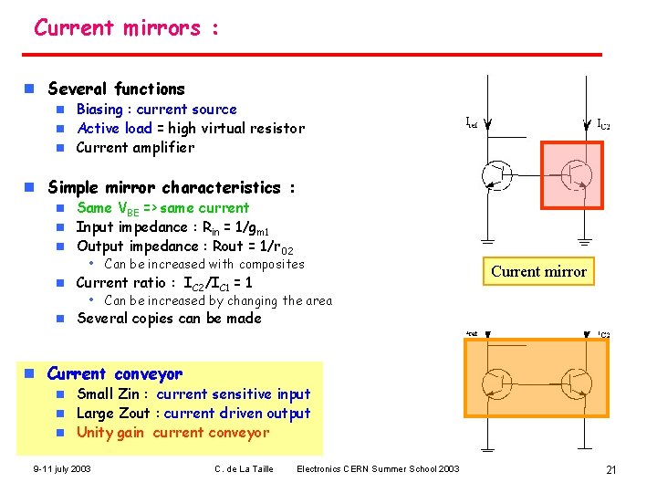 Current mirrors : n Several functions Biasing : current source n Active load =