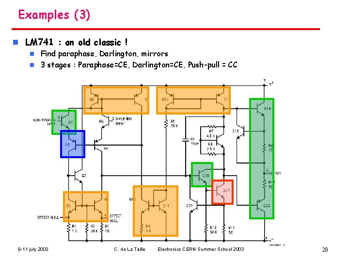 Examples (3) n LM 741 : an old classic ! Find paraphase, Darlington, mirrors