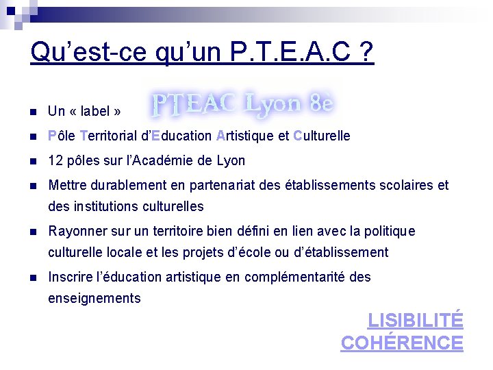 Qu’est-ce qu’un P. T. E. A. C ? n Un « label » n Qu’est-ce qu’un P. T. E. A. C ? n Un « label » n
