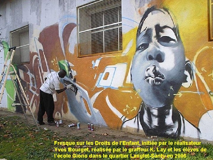 Fresque sur les Droits de l’Enfant, initiée par le réalisateur Yves Bourget, réalisée par Fresque sur les Droits de l’Enfant, initiée par le réalisateur Yves Bourget, réalisée par
