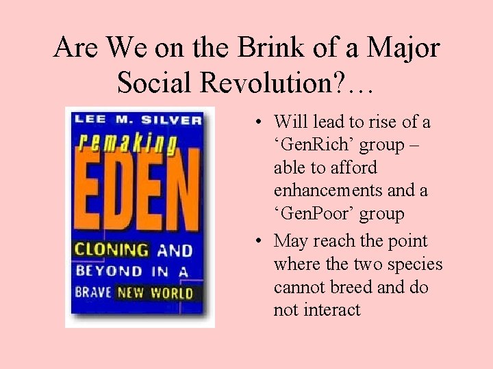 Are We on the Brink of a Major Social Revolution? … • Will lead