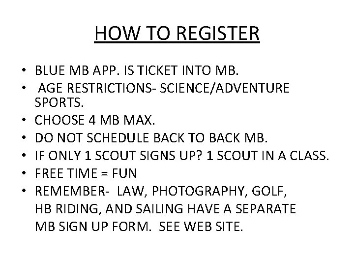 HOW TO REGISTER • BLUE MB APP. IS TICKET INTO MB. • AGE RESTRICTIONS-