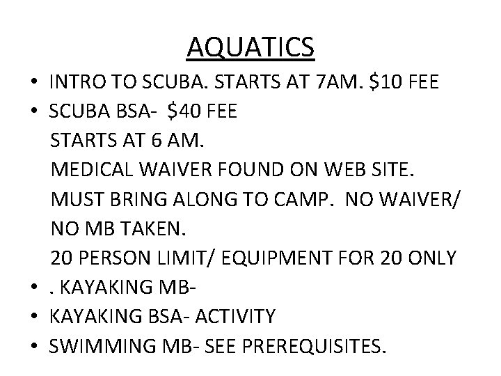 AQUATICS • INTRO TO SCUBA. STARTS AT 7 AM. $10 FEE • SCUBA BSA-