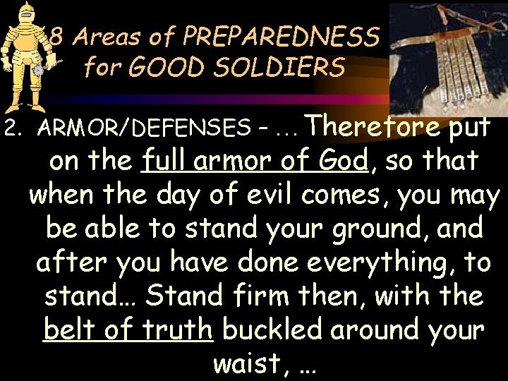 8 Areas of PREPAREDNESS for GOOD SOLDIERS put on the full armor of God,