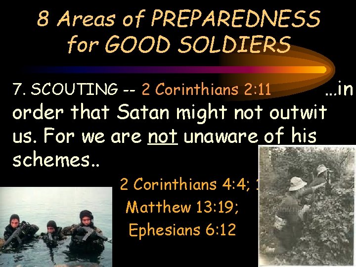 8 Areas of PREPAREDNESS for GOOD SOLDIERS …in order that Satan might not outwit