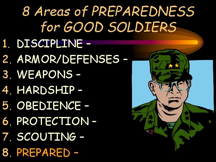 1. 2. 3. 4. 5. 6. 7. 8. 8 Areas of PREPAREDNESS for GOOD