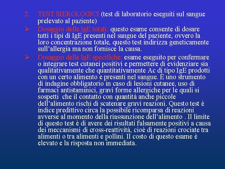 2. Ø Ø TEST SIEROLOGICI (test di laboratorio eseguiti sul sangue prelevato al paziente)