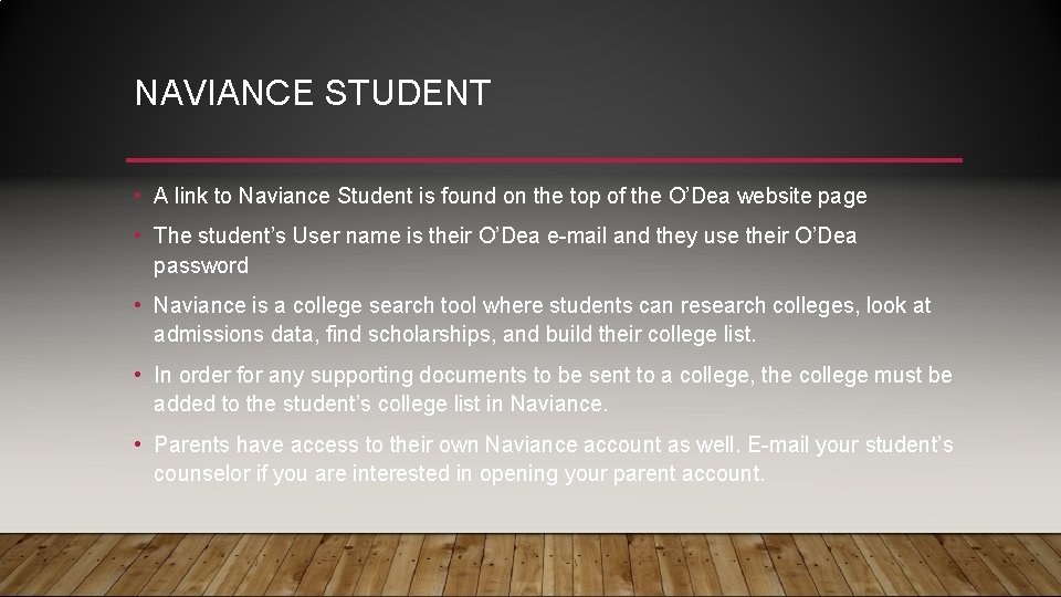 NAVIANCE STUDENT • A link to Naviance Student is found on the top of