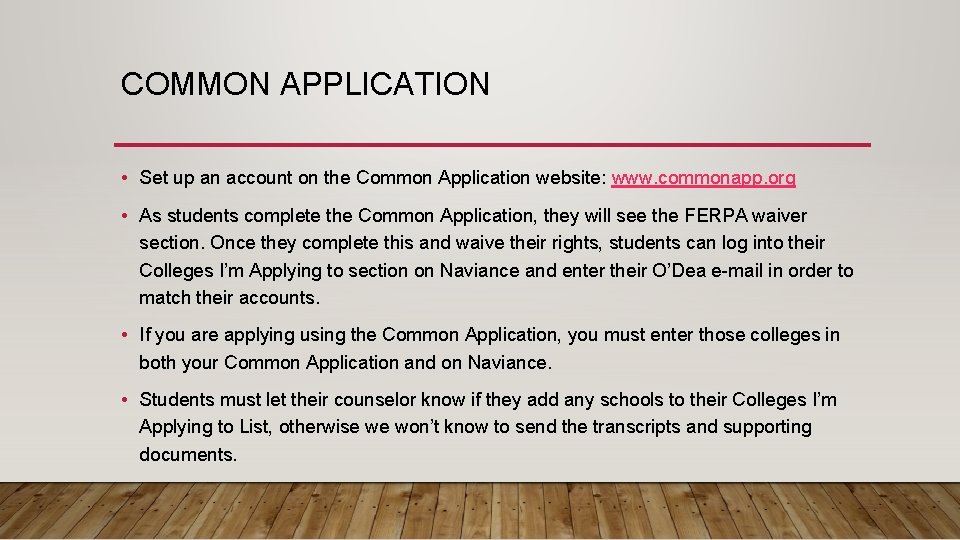 COMMON APPLICATION • Set up an account on the Common Application website: www. commonapp.