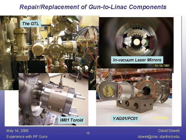 Repair/Replacement of Gun-to-Linac Components The GTL In-vacuum Laser Mirrors YAG 01/FC 01 IM 01