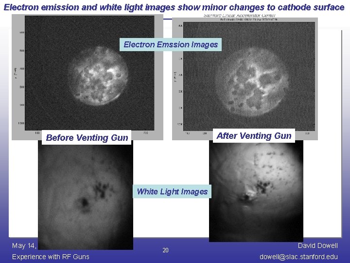 Electron emission and white light images show minor changes to cathode surface Electron Emssion