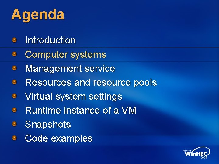 Agenda Introduction Computer systems Management service Resources and resource pools Virtual system settings Runtime