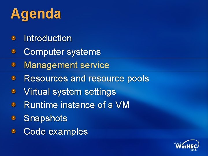 Agenda Introduction Computer systems Management service Resources and resource pools Virtual system settings Runtime