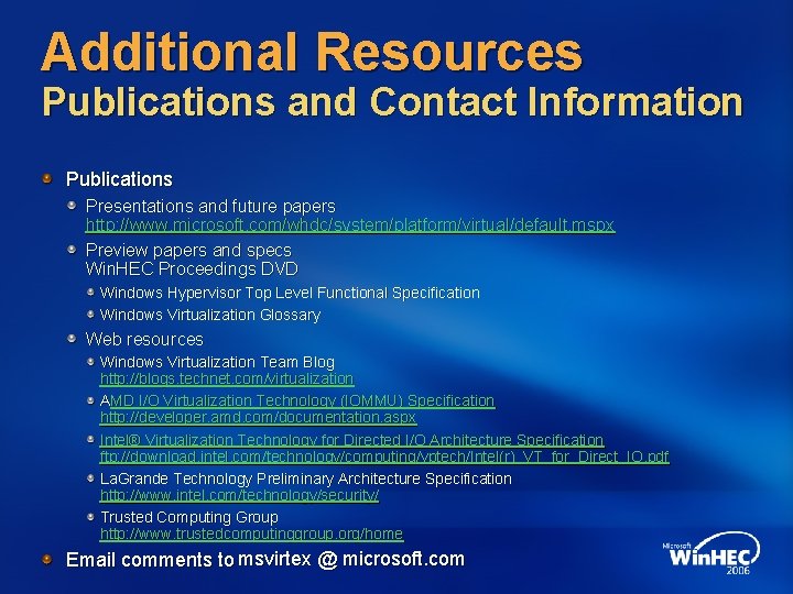 Additional Resources Publications and Contact Information Publications Presentations and future papers http: //www. microsoft.