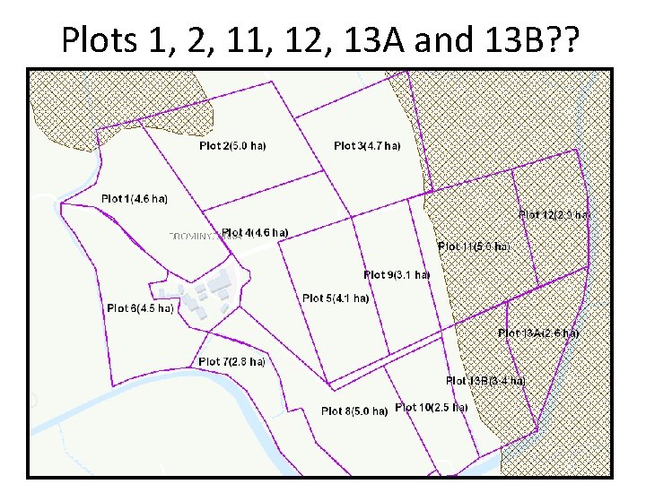 Plots 1, 2, 11, 12, 13 A and 13 B? ? 