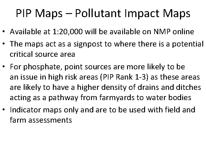 PIP Maps – Pollutant Impact Maps • Available at 1: 20, 000 will be