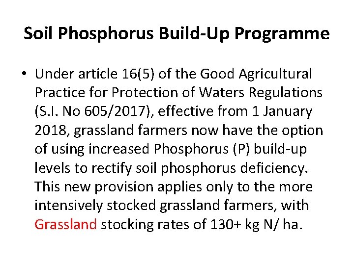 Soil Phosphorus Build-Up Programme • Under article 16(5) of the Good Agricultural Practice for