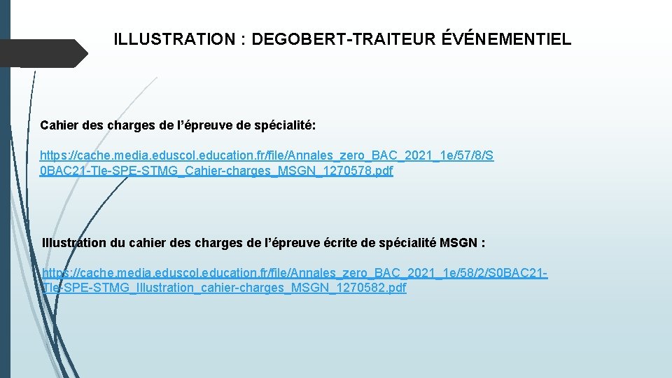 ILLUSTRATION : DEGOBERT-TRAITEUR ÉVÉNEMENTIEL Cahier des charges de l’épreuve de spécialité: https: //cache. media. ILLUSTRATION : DEGOBERT-TRAITEUR ÉVÉNEMENTIEL Cahier des charges de l’épreuve de spécialité: https: //cache. media.