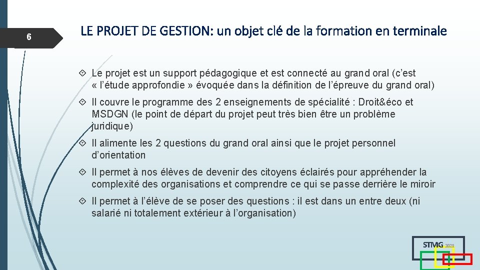 6 LE PROJET DE GESTION: un objet clé de la formation en terminale Le 6 LE PROJET DE GESTION: un objet clé de la formation en terminale Le
