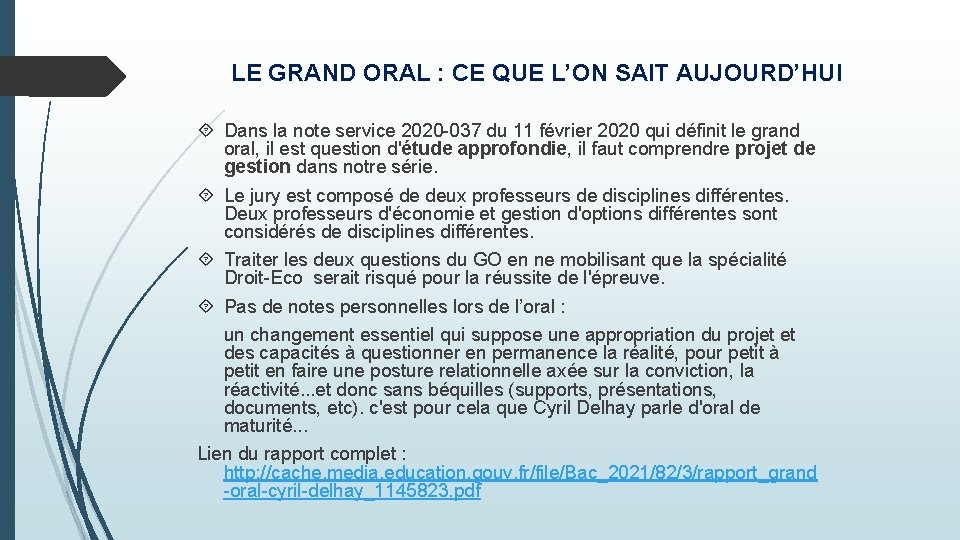 LE GRAND ORAL : CE QUE L’ON SAIT AUJOURD’HUI Dans la note service 2020 LE GRAND ORAL : CE QUE L’ON SAIT AUJOURD’HUI Dans la note service 2020