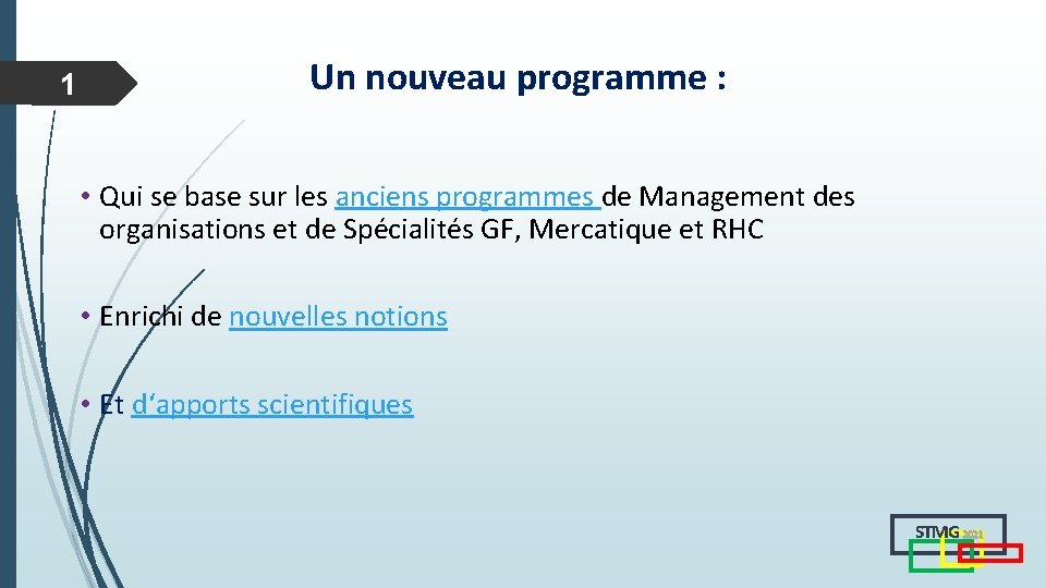1 Un nouveau programme : • Qui se base sur les anciens programmes de 1 Un nouveau programme : • Qui se base sur les anciens programmes de