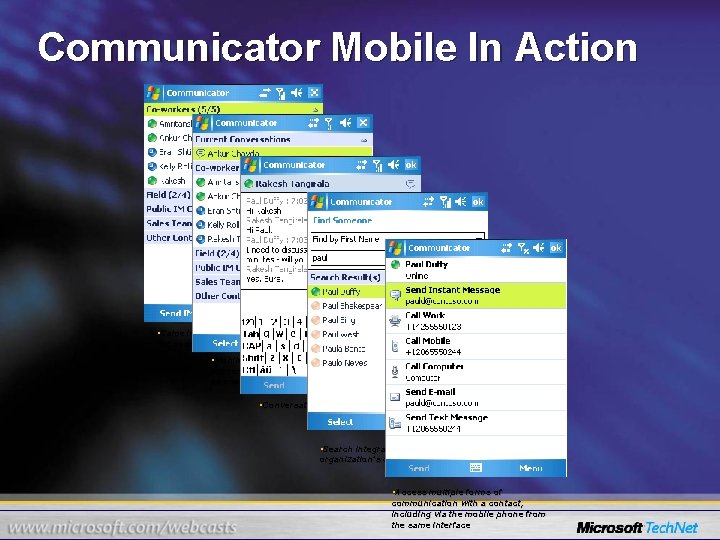 Communicator Mobile In Action • Same look and feel and contact list as desktop