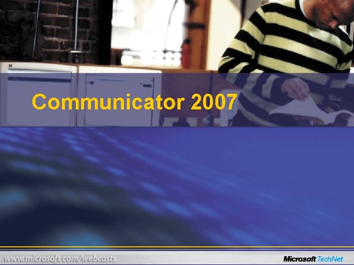 Communicator 2007 