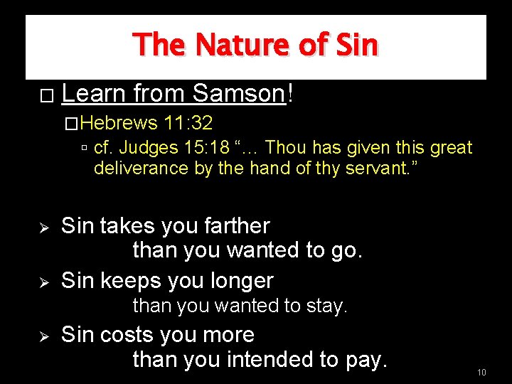 The Nature of Sin � Learn from Samson! �Hebrews 11: 32 cf. Judges 15: The Nature of Sin � Learn from Samson! �Hebrews 11: 32 cf. Judges 15:
