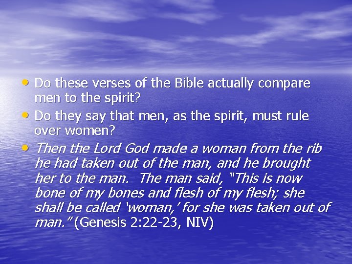  • Do these verses of the Bible actually compare • men to the