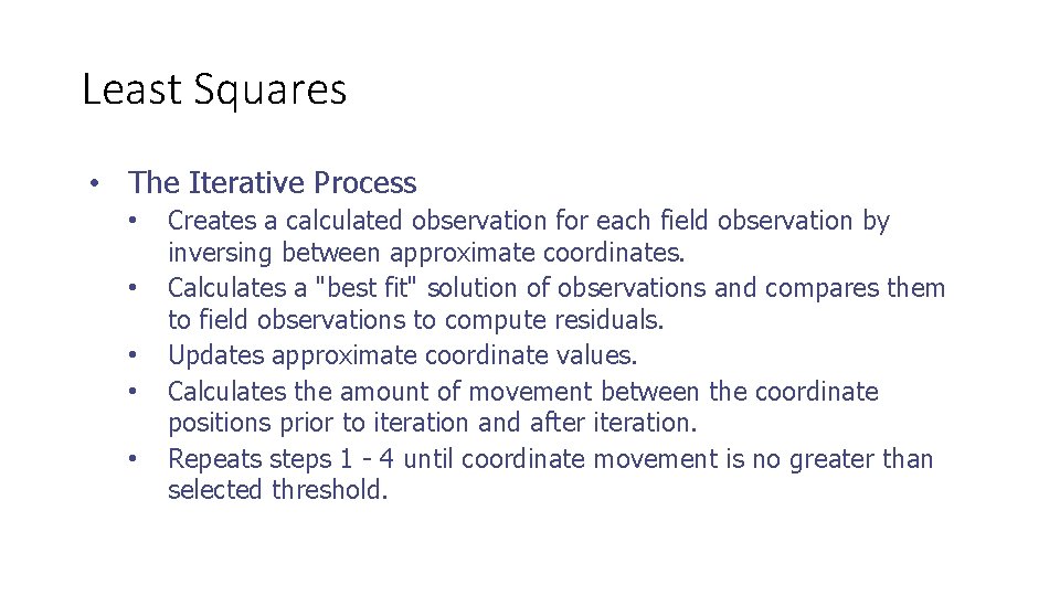 Least Squares • The Iterative Process • • • Creates a calculated observation for