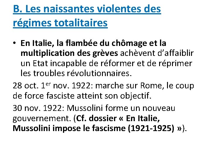 B. Les naissantes violentes des régimes totalitaires • En Italie, la flambée du chômage