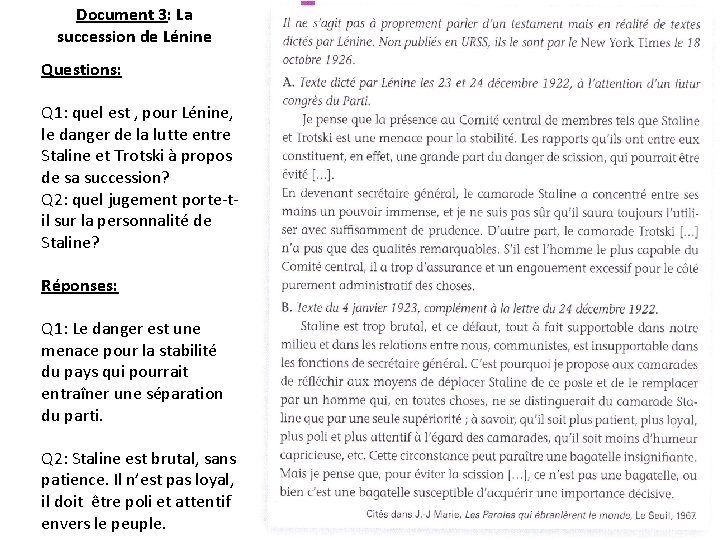 Document 3: La succession de Lénine Questions: Q 1: quel est , pour Lénine,