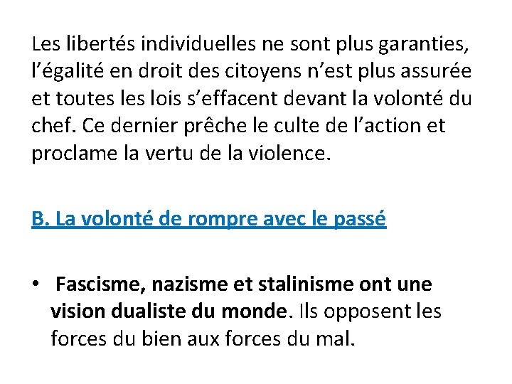 Les libertés individuelles ne sont plus garanties, l’égalité en droit des citoyens n’est plus