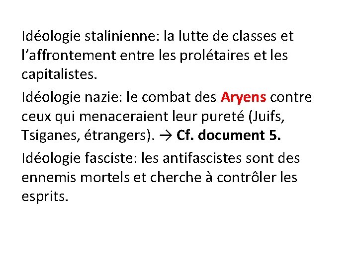 Idéologie stalinienne: la lutte de classes et l’affrontement entre les prolétaires et les capitalistes.