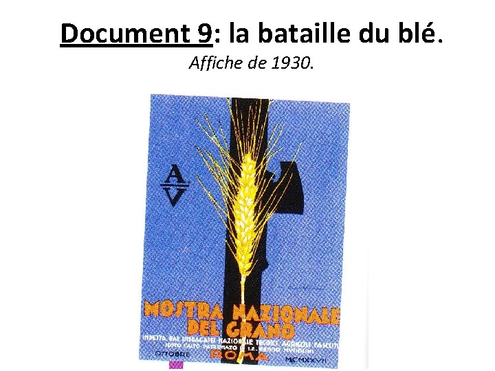 Document 9: la bataille du blé. Affiche de 1930. 