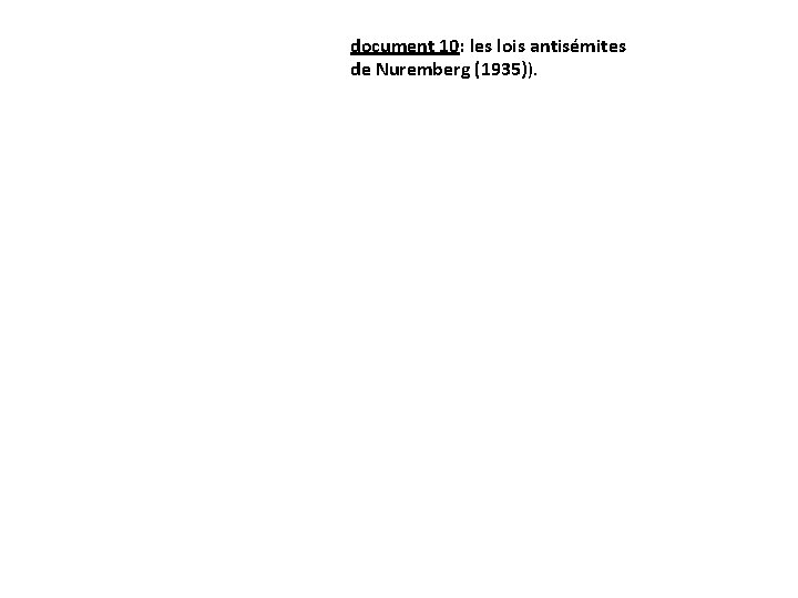 document 10: les lois antisémites de Nuremberg (1935)). 