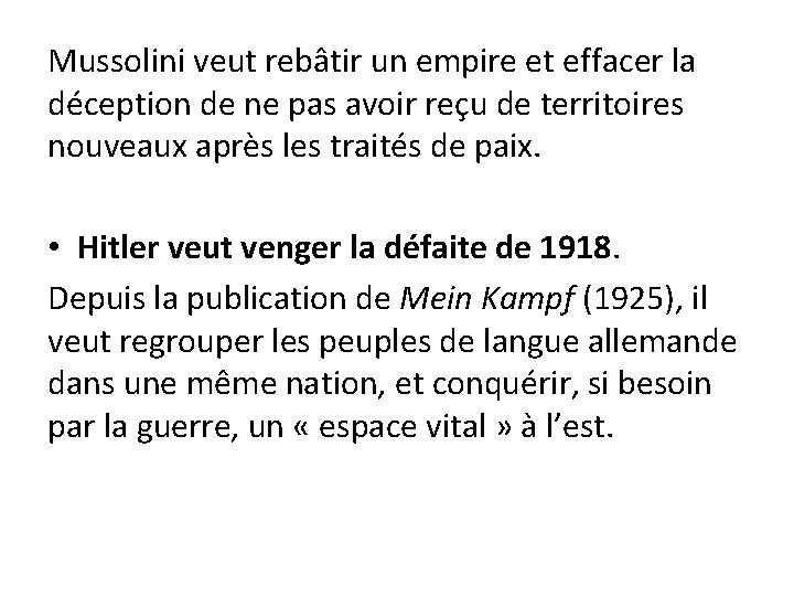 Mussolini veut rebâtir un empire et effacer la déception de ne pas avoir reçu