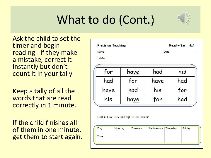 What to do (Cont. ) Ask the child to set the timer and begin What to do (Cont. ) Ask the child to set the timer and begin