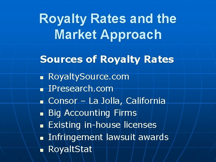 Royalty Rates and the Market Approach Sources of Royalty Rates n n n n