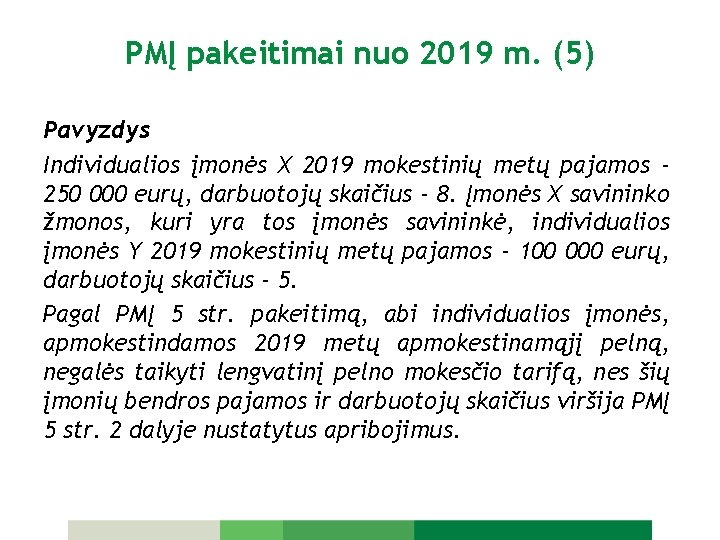 PMĮ pakeitimai nuo 2019 m. (5) Pavyzdys Individualios įmonės X 2019 mokestinių metų pajamos