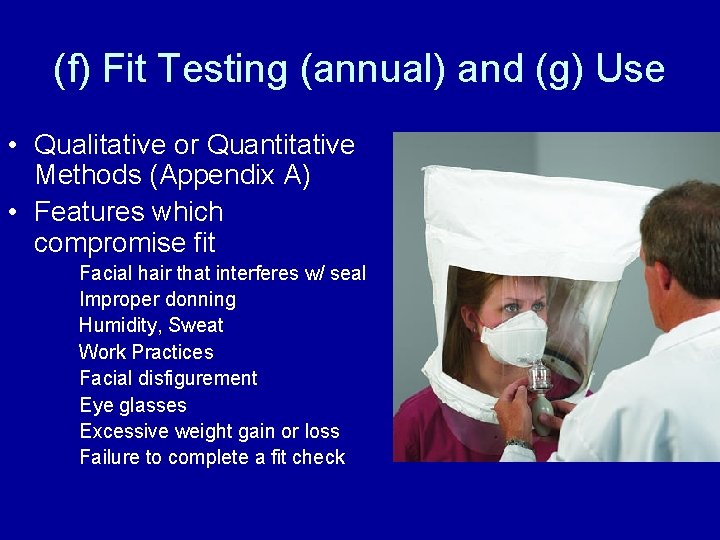 (f) Fit Testing (annual) and (g) Use • Qualitative or Quantitative Methods (Appendix A)