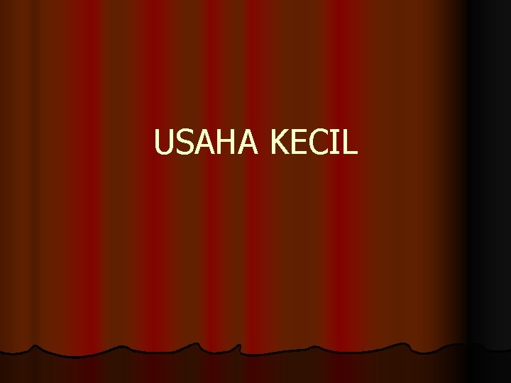 USAHA KECIL 