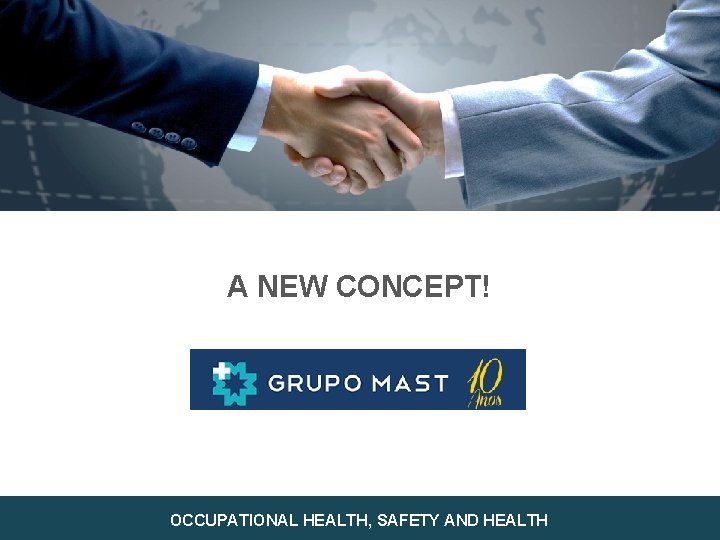 A NEW CONCEPT! OCCUPATIONAL HEALTH, SAFETY AND HEALTH 