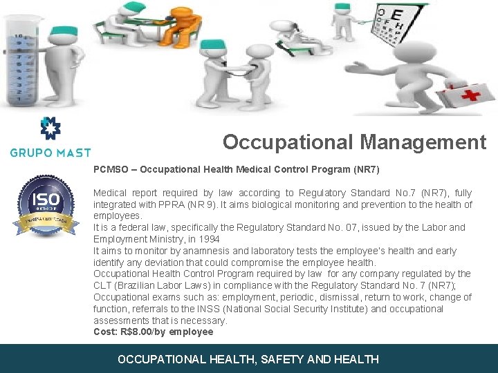 Occupational Management PCMSO – Occupational Health Medical Control Program (NR 7) Medical report required