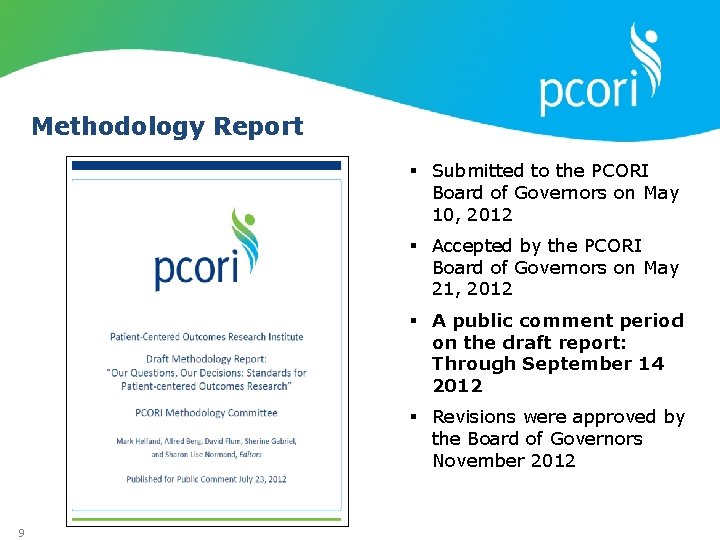 Methodology Report § Submitted to the PCORI Board of Governors on May 10, 2012 Methodology Report § Submitted to the PCORI Board of Governors on May 10, 2012