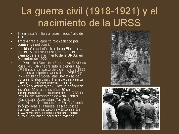 La guerra civil (1918 -1921) y el nacimiento de la URSS • • El