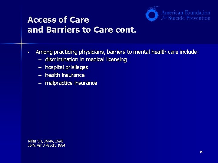 Access of Care and Barriers to Care cont. § Among practicing physicians, barriers to Access of Care and Barriers to Care cont. § Among practicing physicians, barriers to