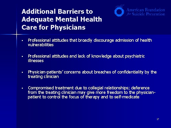 Additional Barriers to Adequate Mental Health Care for Physicians § Professional attitudes that broadly Additional Barriers to Adequate Mental Health Care for Physicians § Professional attitudes that broadly