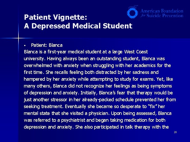 Patient Vignette: A Depressed Medical Student Patient: Blanca is a first-year medical student at Patient Vignette: A Depressed Medical Student Patient: Blanca is a first-year medical student at
